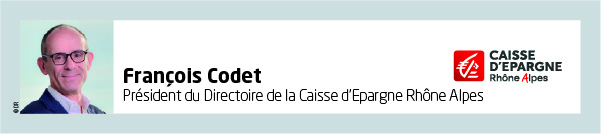 François Codet | président du Directoire de la Caisse d'Epargne Rhône Alpes | Caisse d'Epargne Rhône Alpes