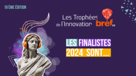 Les 21 finalistes des Trophées Bref Eco de l'Innovation 2024 sont...