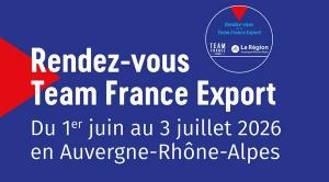 [Rendez-vous Team France Export] Accédez aux meilleurs conseils pour exporter avec succès !