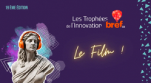 Revivez les Trophées Bref Éco de l'Innovation 2024