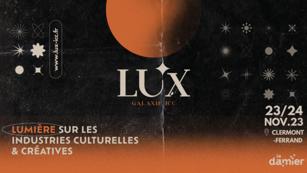 LUX,  un nouveau salon professionnel dédié aux industries culturelles et créatives