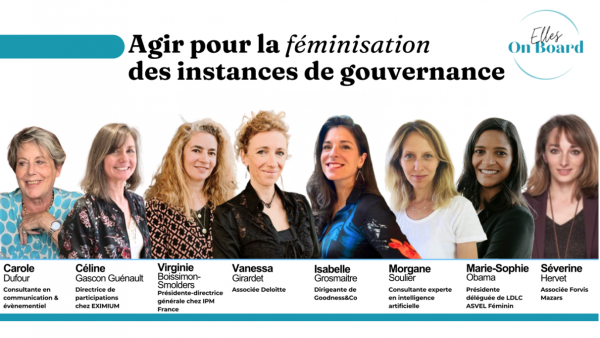 Les huit cofondatrices de l'association Elles On Board veulent encourager une représentation paritaire dans les conseils d'administration, comités exécutifs et de direction, en publiant/ suivant/ mettant en place des indicateurs de gouvernance.