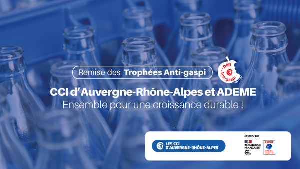 CCI d’Auvergne-Rhône-Alpes et ADEME - Ensemble pour une croissance durable !