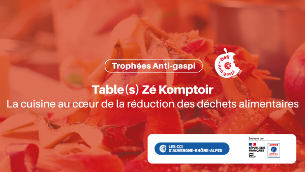 Table(s) Zé Komptoir, La cuisine au cœur de la réduction des déchets alimentaires