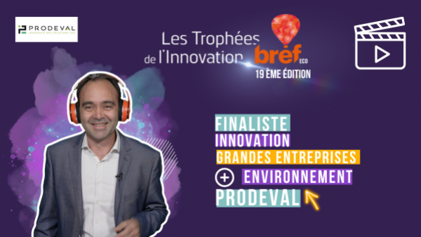 Prodeval, finaliste des Trophées Bref Eco de l'Innovation