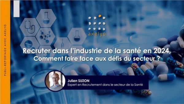 Retrospective Axelyo : Julien SUZON, expert en Recrutement dans le secteur de la Santé