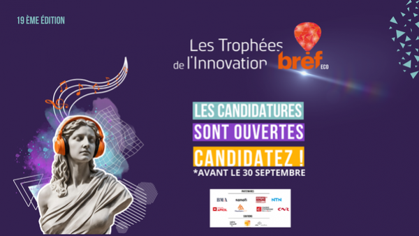 Bref Eco lance la 19e édition des Trophées de l'Innovation.
